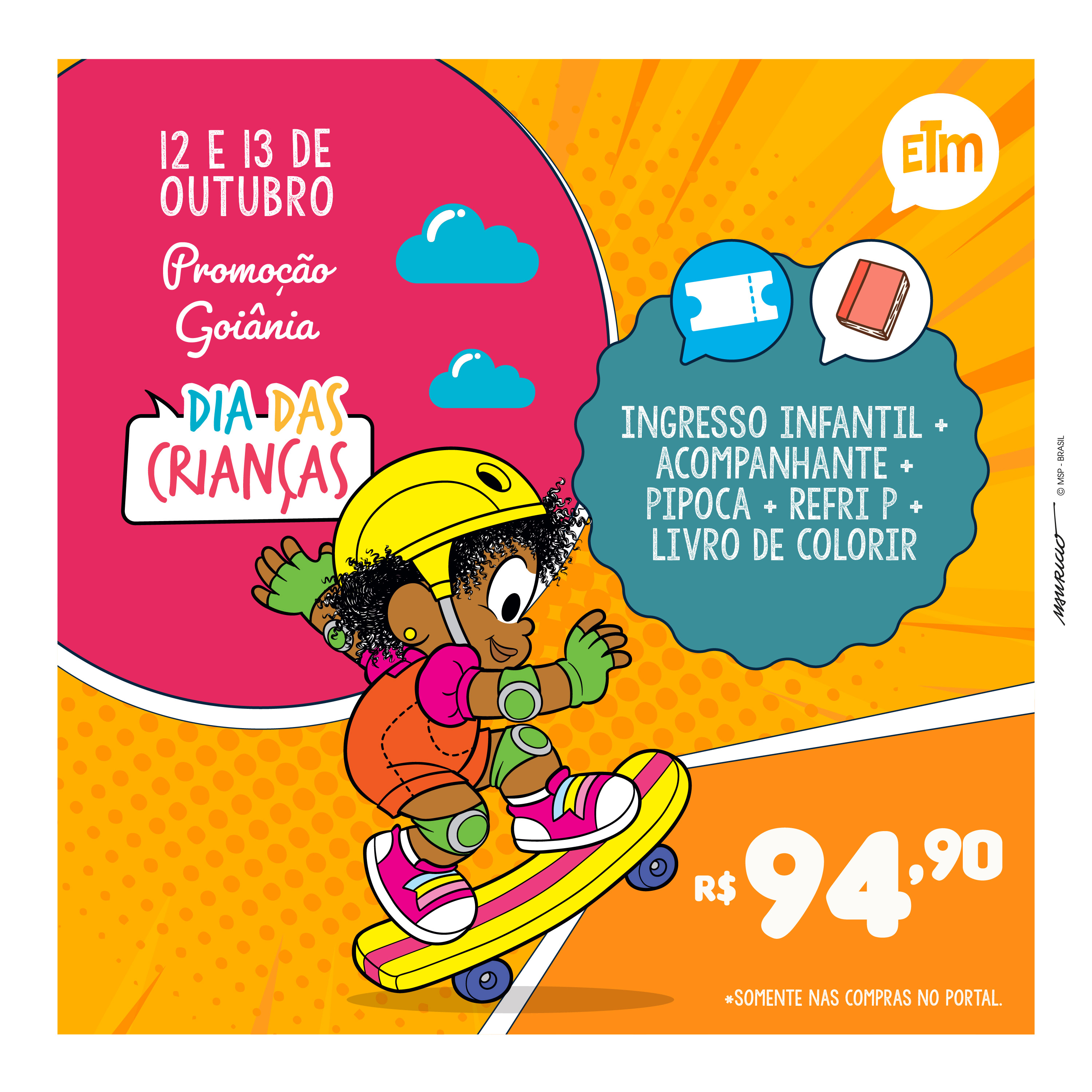 DIA DAS CRIANÇAS NA ETM GO | COMBO DE INGRESSO + PIPOCA P + REFRI P + LIVRO DE COLORIR