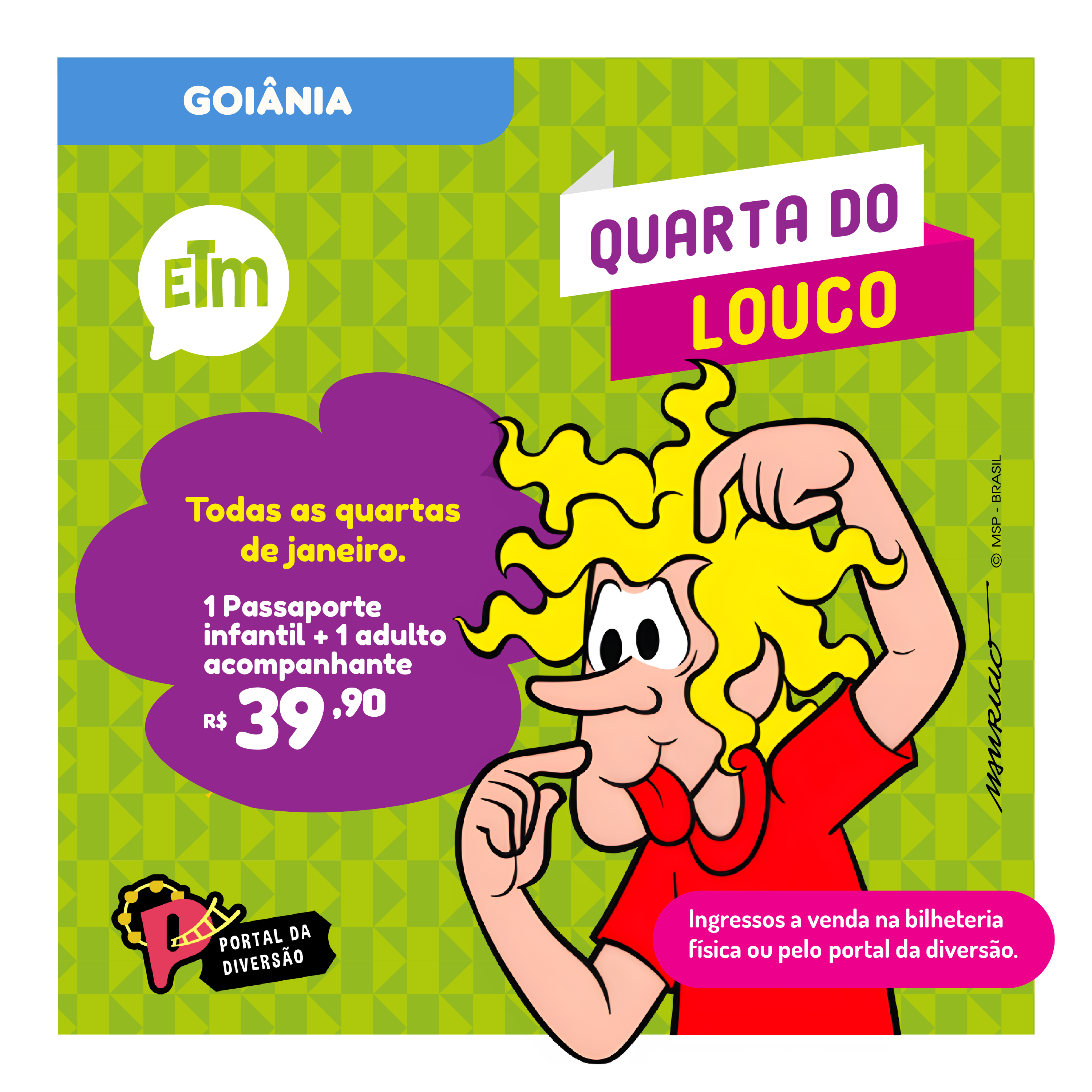 QUARTA DO LOUCO! INGRESSO COMUM + ADULTO GRATUITO ETM GO