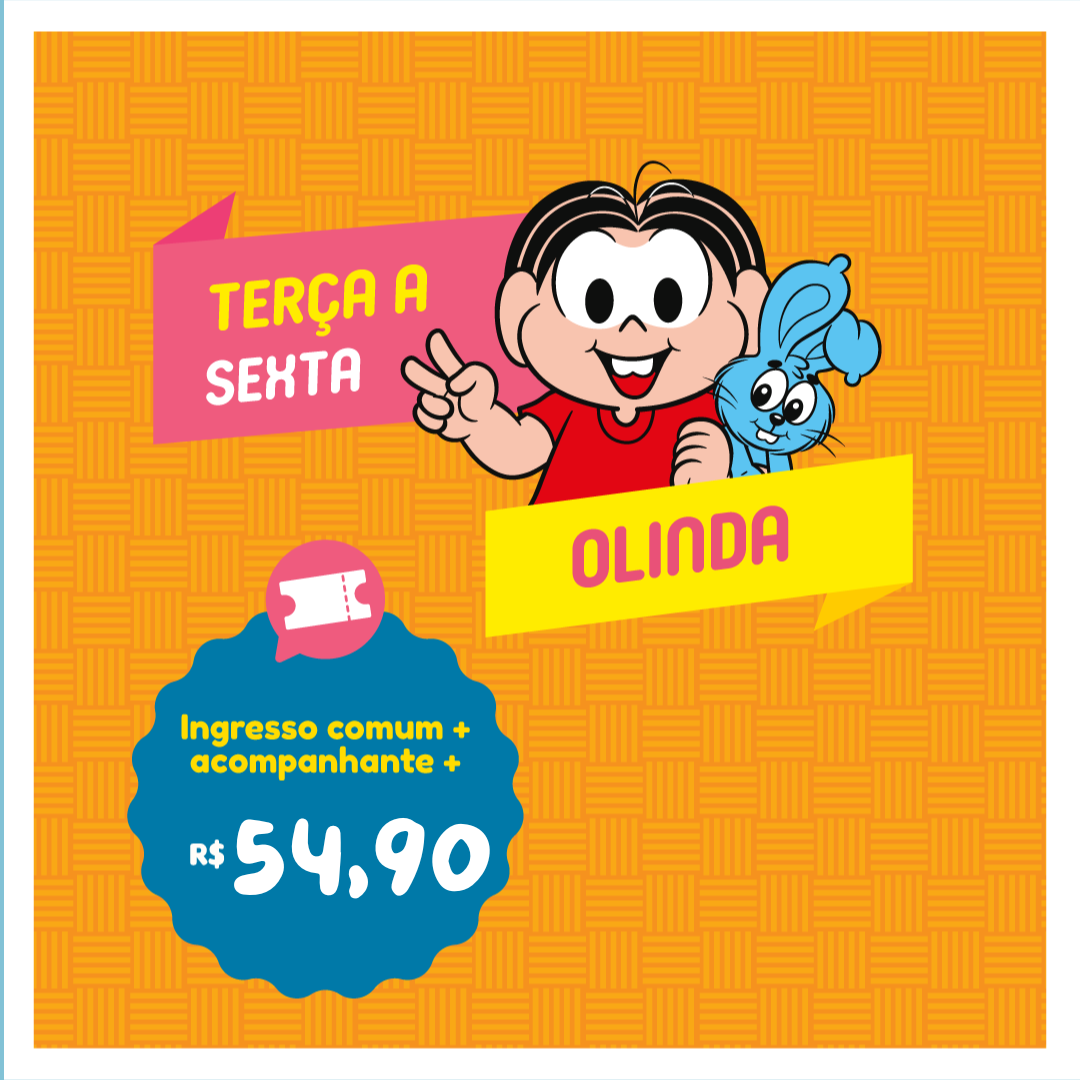 ETM OLINDA | INGRESSO COMUM + ADULTO ACOMPANHANTE | TERÇA A SEXTA FEIRA