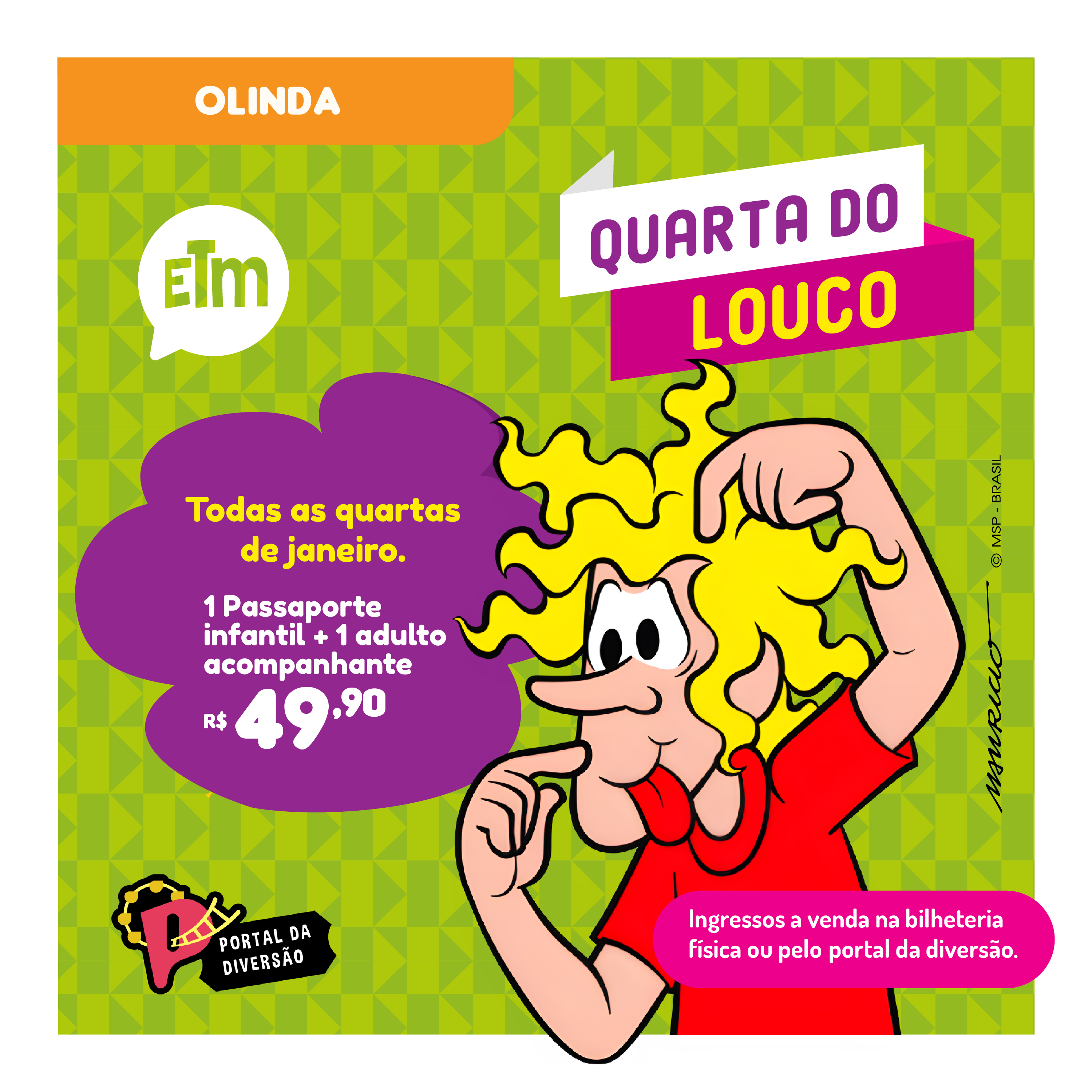 QUARTA DO LOUCO! INGRESSO COMUM + ADULTO GRATUITO ETM OL